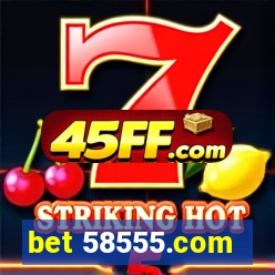 bet 58555.com